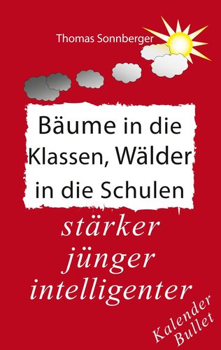 Bäume_in_die_Klassen,_Wälder_in_die_Schulen jünger, stärker, inteleigenter