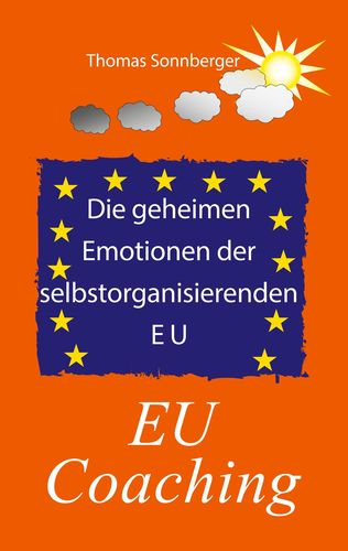 Poster Die_geheimen_Emotionen_der_selbstorganisierenden_Europäischen_Union